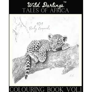 Louw, Dr. Zelda 101 Baby Leopards: Wild Darlings: Tales of Africa – Colouring Book Vol. 1 for Children and Adults (Wild Darlings: Tales of Africa – Colouring Books for Children and Adults) Louw, Dr. Zelda 101 Baby Leopards: Wild Darlings: Tales of Africa – Colouring Book Vol. 1 for Children and Adults (Wild Darlings: Tales of Africa – Colouring Books for Children and Adults)