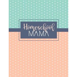 Emmeline Bloom Homeschool Mama: Daily Assignment Tracker and Record Planner Book For One Student Academic Calendar Year Minimalist Blue Coral Dots (Homeschooling Family Organizer) Emmeline Bloom Homeschool Mama: Daily Assignment Tracker and Record Planner Book For One Student Academic Calendar Year Minimalist Blue Coral Dots (Homeschooling Family Organizer)