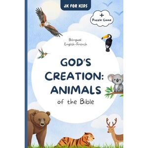 Katende, Gabriela God’s Creation: Animals of the Bible Bilingual English–French Christian Activity Book with Puzzle Game: A Faith-Based Bilingual Activity Book for Kids with Animal Habitats Puzzle (Bible Books) Katende, Gabriela God’s Creation: Animals of the Bible Bilingual English–French Christian Activity Book with Puzzle Game: A Faith-Based Bilingual Activity Book for Kids with Animal Habitats Puzzle (Bible Books)