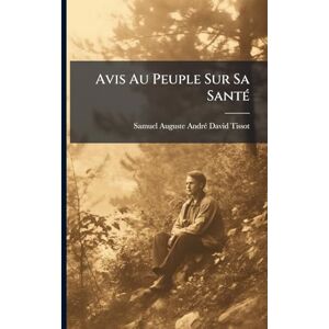 Avis Au Peuple Sur Sa SantÃ(c) Avis Au Peuple Sur Sa SantÃ(c)