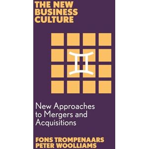 Trompenaars, Fons New Approaches to Mergers and Acquisitions (The New Business Culture) Trompenaars, Fons New Approaches to Mergers and Acquisitions (The New Business Culture)