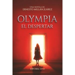 Millán Juárez, Ernesto Olympia, el despertar: Thriller legal sobre la lucha de una abogada por la justicia en México Millán Juárez, Ernesto Olympia, el despertar: Thriller legal sobre la lucha de una abogada por la justicia en México