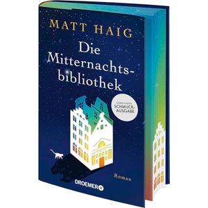Haig, Matt Die Mitternachtsbibliothek: Schmuckausgabe. Roman Der SPIEGEL-Bestseller als exklusive Sonderausgabe mit Farbschnitt Haig, Matt Die Mitternachtsbibliothek: Schmuckausgabe. Roman Der SPIEGEL-Bestseller als exklusive Sonderausgabe mit Farbschnitt
