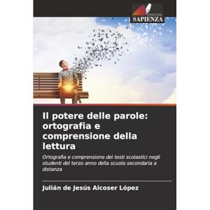 Alcoser López, Julián de Jesús Il potere delle parole: ortografia e comprensione della lettura: Ortografia e comprensione dei testi scolastici negli studenti del terzo anno della scuola secondaria a distanza Alcoser López, Julián de Jesús Il potere delle parole: ortografia e comprensione della lettura: Ortografia e comprensione dei testi scolastici negli studenti del terzo anno della scuola secondaria a distanza