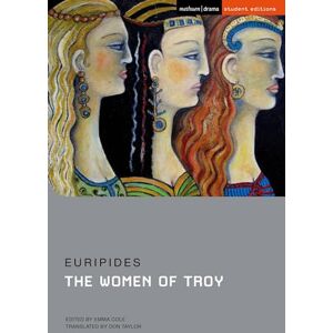 Euripides The Women of Troy (Student Editions) Euripides The Women of Troy (Student Editions)