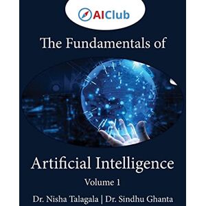 Talagala, Nisha Fundamentals of Artificial Intelligence Talagala, Nisha Fundamentals of Artificial Intelligence