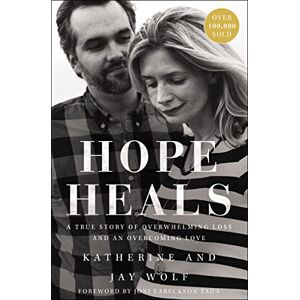 Wolf, Wolf HOPE HEALS SC: A True Story of Overwhelming Loss and an Overcoming Love Wolf, Wolf HOPE HEALS SC: A True Story of Overwhelming Loss and an Overcoming Love