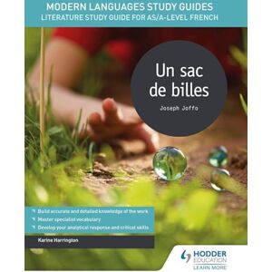 Harrington, Karine Modern Languages Study Guides: Un sac de billes: Literature Study Guide for AS/A-level French (Film and literature guides) Harrington, Karine Modern Languages Study Guides: Un sac de billes: Literature Study Guide for AS/A-level French (Film and literature guides)