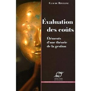 Riveline, Claude Evaluation des coûts: Eléments d'une théorie de la gestion Riveline, Claude Evaluation des coûts: Eléments d'une théorie de la gestion