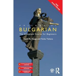 Ra Hauge, Kjetil Colloquial Bulgarian: The Complete Course for Beginners (Colloquial Series) Ra Hauge, Kjetil Colloquial Bulgarian: The Complete Course for Beginners (Colloquial Series)