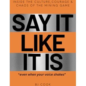 Cook, Belinda Say it like it is: Even when your voice shakes Cook, Belinda Say it like it is: Even when your voice shakes