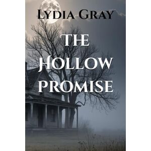 Gray, Lydia The Hollow Promise (The Third Door) Gray, Lydia The Hollow Promise (The Third Door)