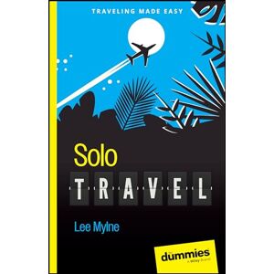 Lee Solo Travel For Dummies (For Dummies: Traveling Made Easy) Lee Solo Travel For Dummies (For Dummies: Traveling Made Easy)