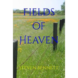 Bennett, Steven Fields of Heaven Bennett, Steven Fields of Heaven