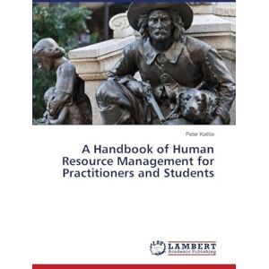 Katitia, Peter A Handbook of Human Resource Management for Practitioners and Students Katitia, Peter A Handbook of Human Resource Management for Practitioners and Students