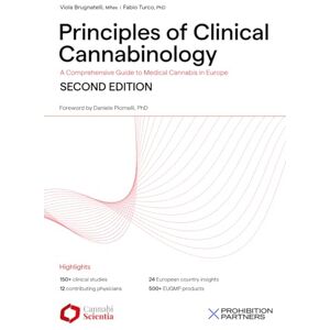 Brugnatelli MRes, Viola Principles of Clinical Cannabinology: A Comprehensive Guide to Medical Cannabis in Europe: SECOND EDITION Brugnatelli MRes, Viola Principles of Clinical Cannabinology: A Comprehensive Guide to Medical Cannabis in Europe: SECOND EDITION