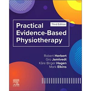 Herbert BAppSc MAppSc PhD, Robert Practical Evidence-Based Physiotherapy Herbert BAppSc MAppSc PhD, Robert Practical Evidence-Based Physiotherapy