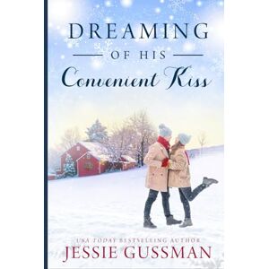 Gussman, Jessie Dreaming of His Convenient Kiss (Cowboy Mountain Christmas) Gussman, Jessie Dreaming of His Convenient Kiss (Cowboy Mountain Christmas)