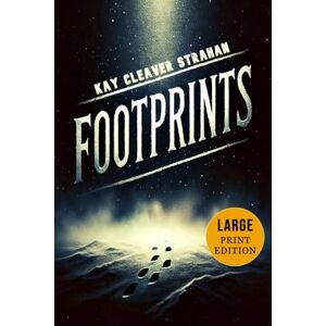 Strahan, Kay Cleaver Footprints (Large Print Edition): An award-winning classic crime novel from the golden age of detective fiction filled with shocking twists Strahan, Kay Cleaver Footprints (Large Print Edition): An award-winning classic crime novel from the golden age of detective fiction filled with shocking twists