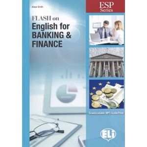 Smith, Alison Flash on English for Specific Purposes : Banking & Finance Smith, Alison Flash on English for Specific Purposes : Banking & Finance