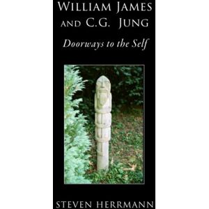 Herrmann, Steven William James and C.G. Jung: Doorways to the Self Herrmann, Steven William James and C.G. Jung: Doorways to the Self