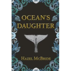 McBride, Hazel Ocean's Daughter (Ocean's Daughter Trilogy) McBride, Hazel Ocean's Daughter (Ocean's Daughter Trilogy)