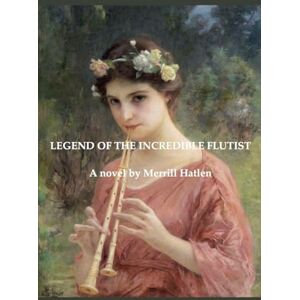 Hatlen, Merrill Legend of the Incredible Flutist: 1 (French Quintet) Hatlen, Merrill Legend of the Incredible Flutist: 1 (French Quintet)