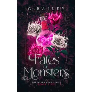 Bailey, G. Fates of Monsters: 5 (The Wyern Clan Series) Bailey, G. Fates of Monsters: 5 (The Wyern Clan Series)
