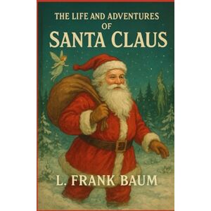 Baumatic The Life and Adventures of Santa Claus Baumatic The Life and Adventures of Santa Claus