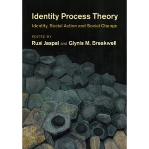 Identity Process Theory: Identity, Social Action and Social Change Identity Process Theory: Identity, Social Action and Social Change