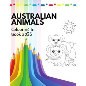 Fursdon, Miss Chelsea Australian Animals Colouring In Book 2025 Fursdon, Miss Chelsea Australian Animals Colouring In Book 2025