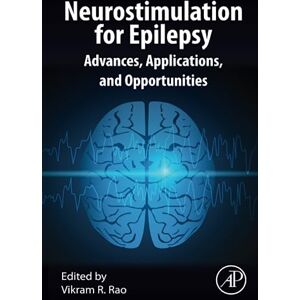 Neurostimulation for Epilepsy: Advances, Applications and Opportunities Neurostimulation for Epilepsy: Advances, Applications and Opportunities