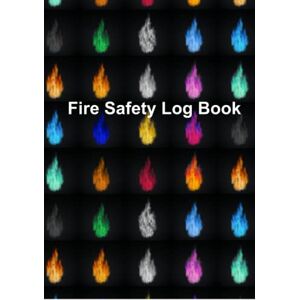 Workplace, Safe Fire Safety Log Book: Record All Your Statutory Checks In This One Stop Notebook. Document Tests of Fire Alarm, Emergency Lighting, Fire Extinguishers, Fire Drills and a Checklist. Workplace, Safe Fire Safety Log Book: Record All Your Statutory Checks In This One Stop Notebook. Document Tests of Fire Alarm, Emergency Lighting, Fire Extinguishers, Fire Drills and a Checklist.