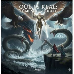 CONCEPCION DUARTE, EVELIN JONATHAN ¿Qué es Real?: El mundo Antiguo CONCEPCION DUARTE, EVELIN JONATHAN ¿Qué es Real?: El mundo Antiguo