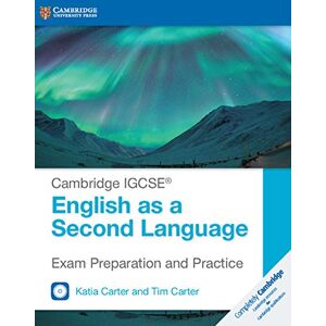 Carter, Katia Cambridge IGCSE® English as a Second Language Exam Preparation and Practice with Audio CDs (2) (Cambridge International IGCSE) Carter, Katia Cambridge IGCSE® English as a Second Language Exam Preparation and Practice with Audio CDs (2) (Cambridge International IGCSE)