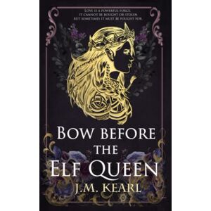 Kearl, J.M. Bow Before the Elf Queen Kearl, J.M. Bow Before the Elf Queen