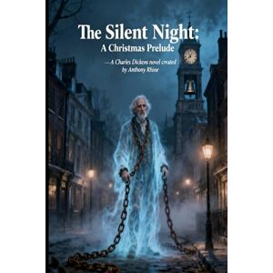 Rhine, Anthony The Silent Night: A Christmas Prelude Rhine, Anthony The Silent Night: A Christmas Prelude
