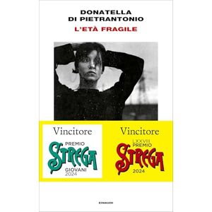 Di Pietrantonio, Donatella L'età fragile Di Pietrantonio, Donatella L'età fragile