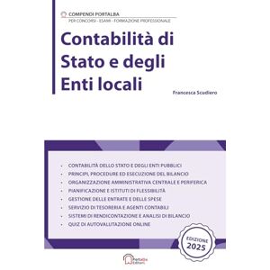 Editori, Portalba Contabilità di Stato e degli Enti locali: Per Concorsi Pubblici, Corsi di Aggiornamento e Corsi di Formazione (Compendi Portalba) Editori, Portalba Contabilità di Stato e degli Enti locali: Per Concorsi Pubblici, Corsi di Aggiornamento e Corsi di Formazione (Compendi Portalba)