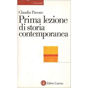 Pavone, Claudio Prima lezione di storia contemporanea Pavone, Claudio Prima lezione di storia contemporanea