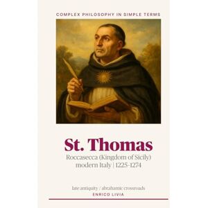 Livia, Enrico St. Thomas (Complex Philosophy in simple terms) Livia, Enrico St. Thomas (Complex Philosophy in simple terms)