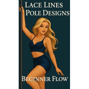 Amour, Cherry Lace Lines & Pole Designs: Beginner Flow (Vertical & Aerial: Core & Confidence – The Cherry Amour Beginner Fitness Series) Amour, Cherry Lace Lines & Pole Designs: Beginner Flow (Vertical & Aerial: Core & Confidence – The Cherry Amour Beginner Fitness Series)