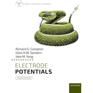 Compton, Richard G. Electrode Potentials (Oxford Chemistry Primers) Compton, Richard G. Electrode Potentials (Oxford Chemistry Primers)
