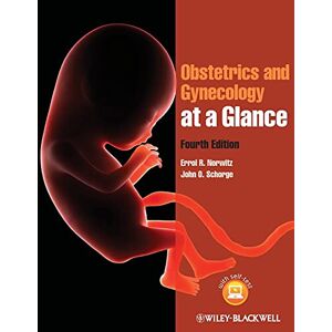 Norwitz, Errol R. Obstetrics and Gynecology at a Glance, 4th Edition Norwitz, Errol R. Obstetrics and Gynecology at a Glance, 4th Edition