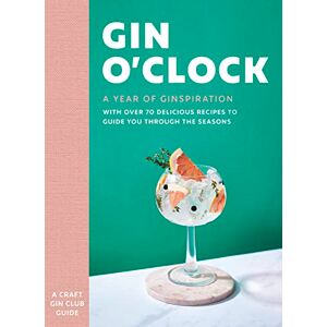 Craft Gin O’clock: A Year of Ginspiration Craft Gin O’clock: A Year of Ginspiration