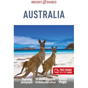 Guides, Insight Insight Guides Australia: Travel Guide with eBook: Travel Guide With Free Ebook (Insight Guides Main Series) Guides, Insight Insight Guides Australia: Travel Guide with eBook: Travel Guide With Free Ebook (Insight Guides Main Series)