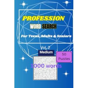 Publishing, H.M. writer Profession Word Search for Teens, Adults and Seniors , Vol 2: Puzzle book word search volume 2 for teens, adults and seniors about profession 6 x 9 in , 50 puzzles , 1000 words Publishing, H.M. writer Profession Word Search for Teens, Adults and Seniors , Vol 2: Puzzle book word search volume 2 for teens, adults and seniors about profession 6 x 9 in , 50 puzzles , 1000 words