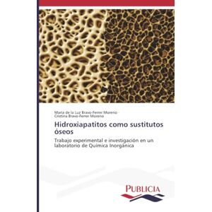 Bravo-Ferrer Moreno, María de la Luz Hidroxiapatitos como sustitutos óseos: Trabajo experimental e investigación en un laboratorio de Química Inorgánica Bravo-Ferrer Moreno, María de la Luz Hidroxiapatitos como sustitutos óseos: Trabajo experimental e investigación en un laboratorio de Química Inorgánica