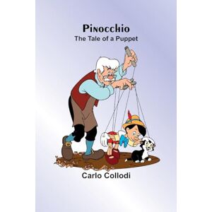 Collodi, Carlo A History of the Comstock Silver Lode & Mines Nevada and the Great Basin Region; Lake Tahoe and the High Sierras: The Tale of a Puppet Collodi, Carlo A History of the Comstock Silver Lode & Mines Nevada and the Great Basin Region; Lake Tahoe and the High Sierras: The Tale of a Puppet