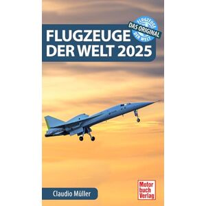 Müller, Claudio Flugzeuge der Welt 2025: Das Original Müller, Claudio Flugzeuge der Welt 2025: Das Original
